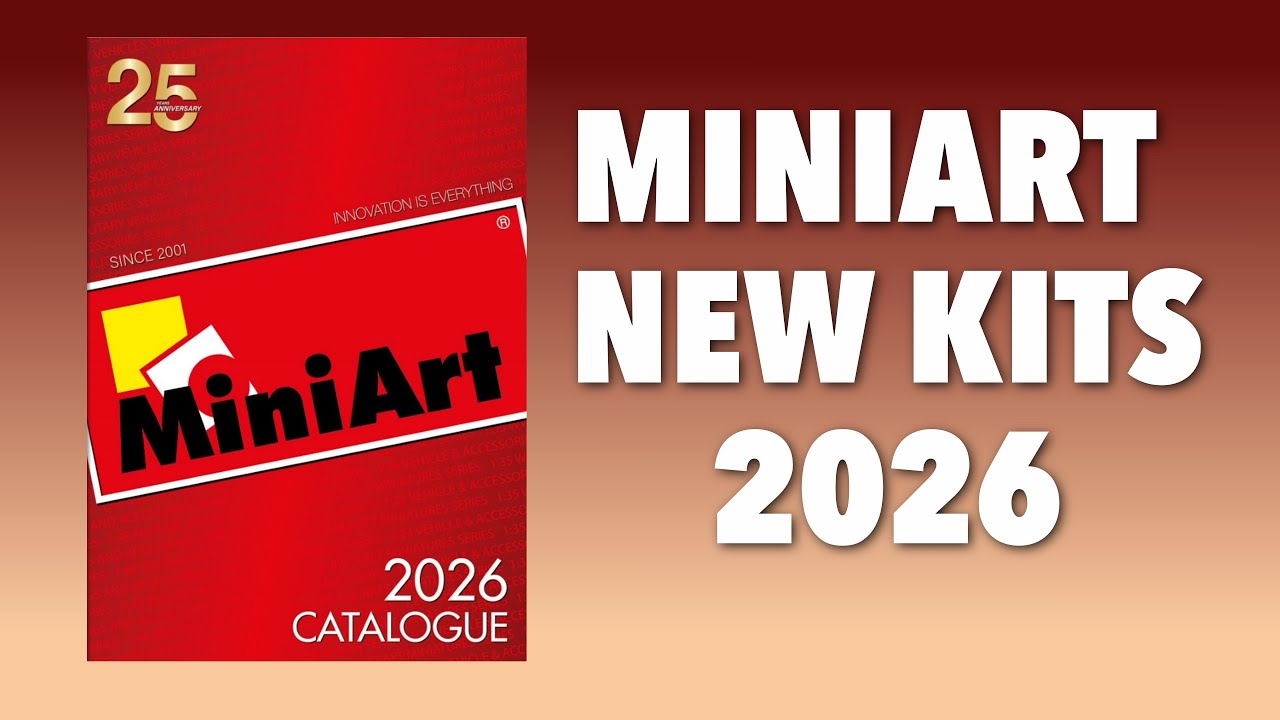 Обзор новых наборов из линейки MINIART, которые появятся в 2026 году.