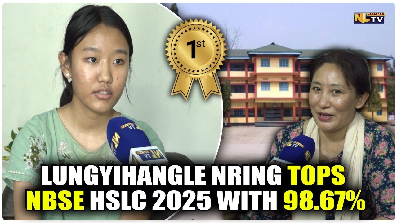 LUNGYIHANGLE NRING TOPS NBSE HSLC 2025 WITH 98.67%