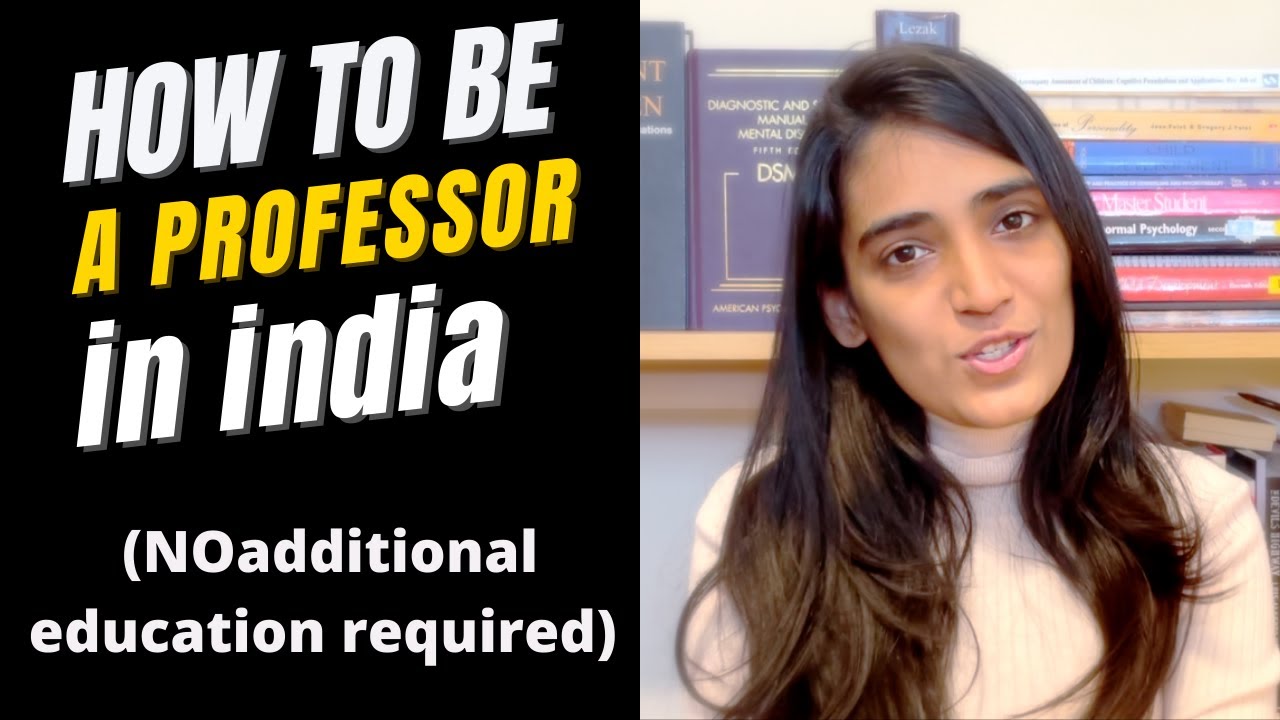 How to become a Professor in India (NO Additional Education Required) - Jahnavi Pandya