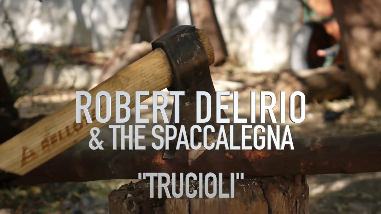 Robert Delirio & The Spaccalegna 
