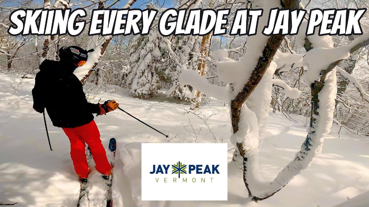 Skiing EVERY GLADE at JAY PEAK in 2025 (with timestamps)