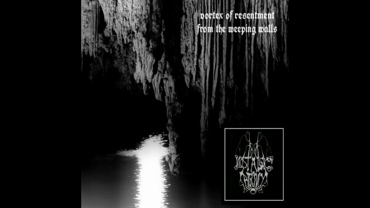 Nostalgic Agony - Vortex of Resentment From the Weeping Walls (Depressive Black Metal/Ambient)