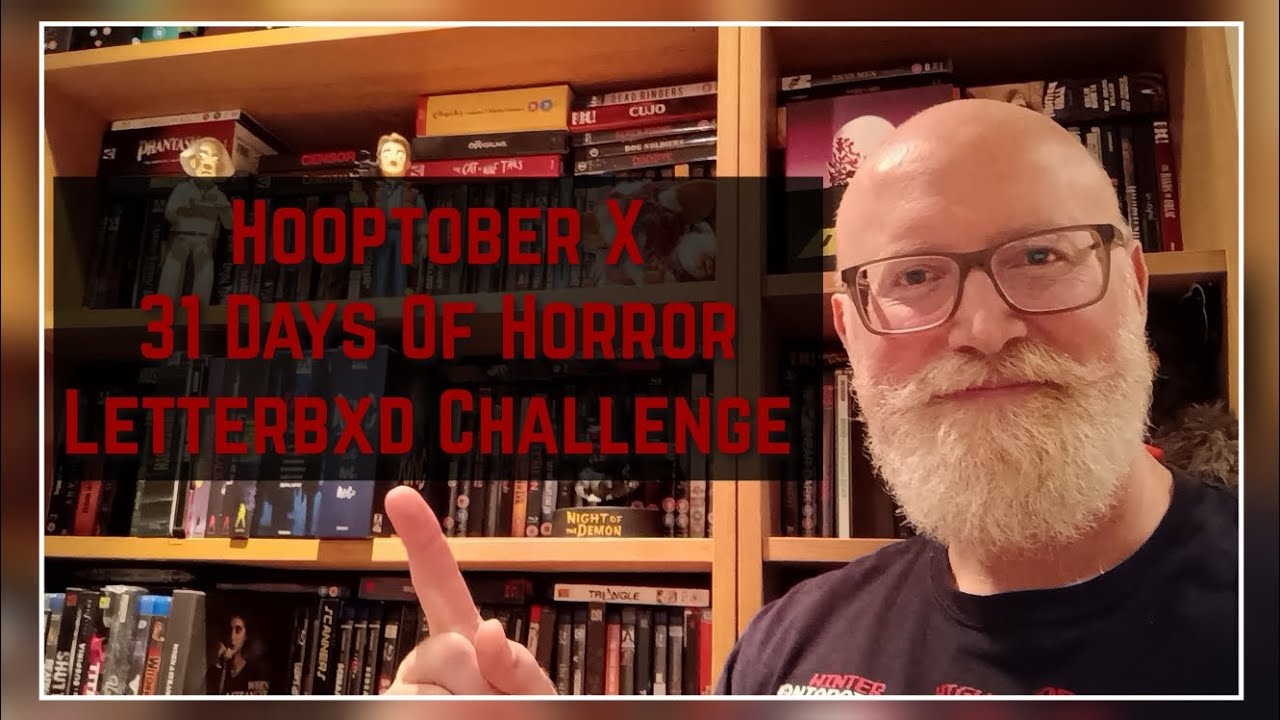Hooptober X : 31 Days Of Horror : A Letterbxd Challenge