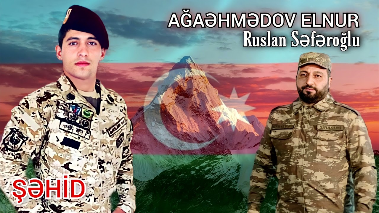 Sehid Elnur Agaehmedov - Ruslan Seferoglu
