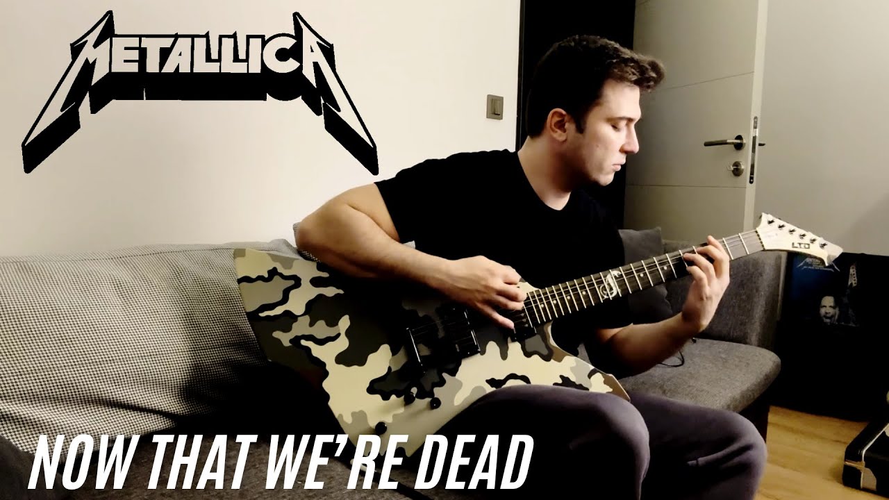 Metallica - Now That We're Dead Full Guitar Cover