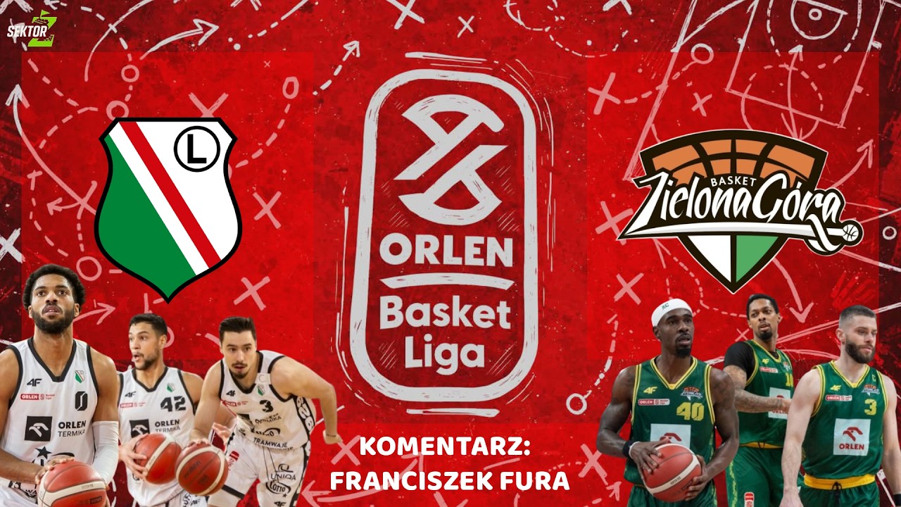 LEGIA WARSZAWA-ZASTAL ZIELONA GORA I RELACJA NA ŻYWO I KOMENTARZ I ORLEN BASKET LIGA