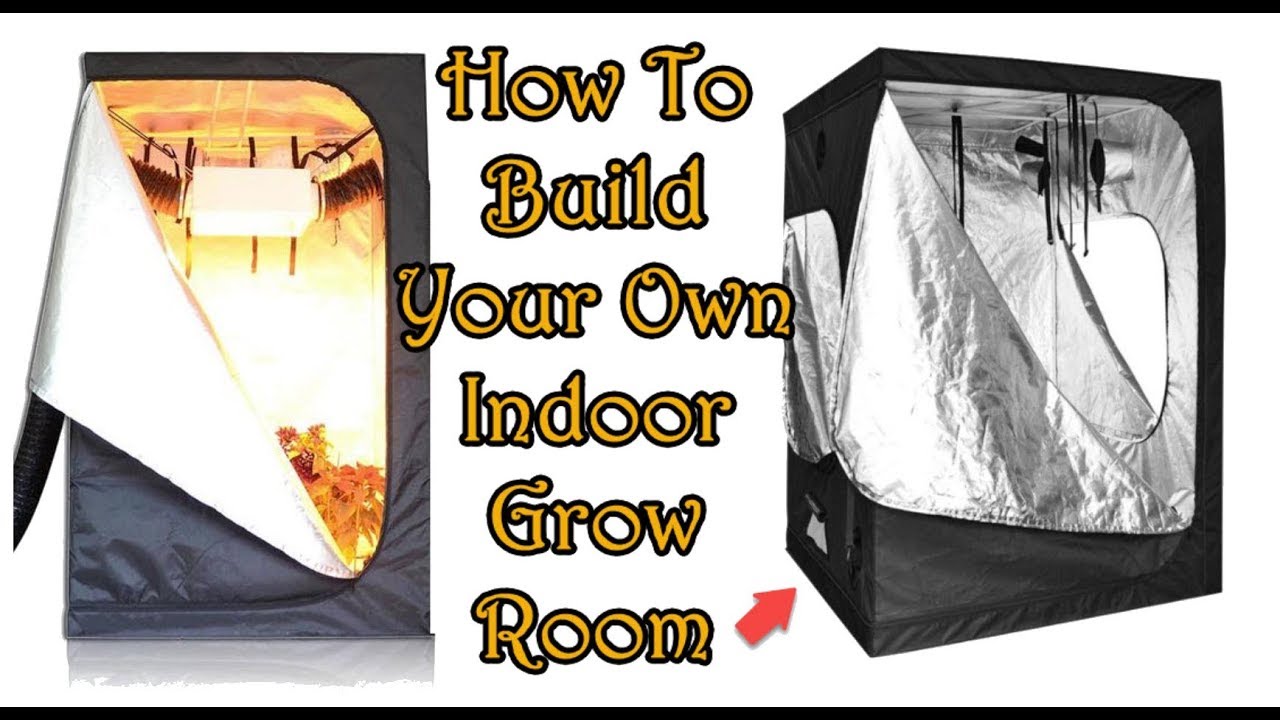 How To Build Your Own Indoor Grow Room