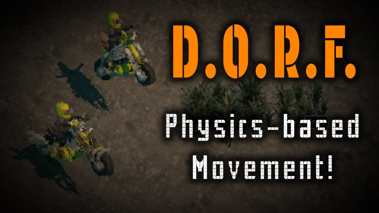 D.O.R.F. - Physics-Based Movement