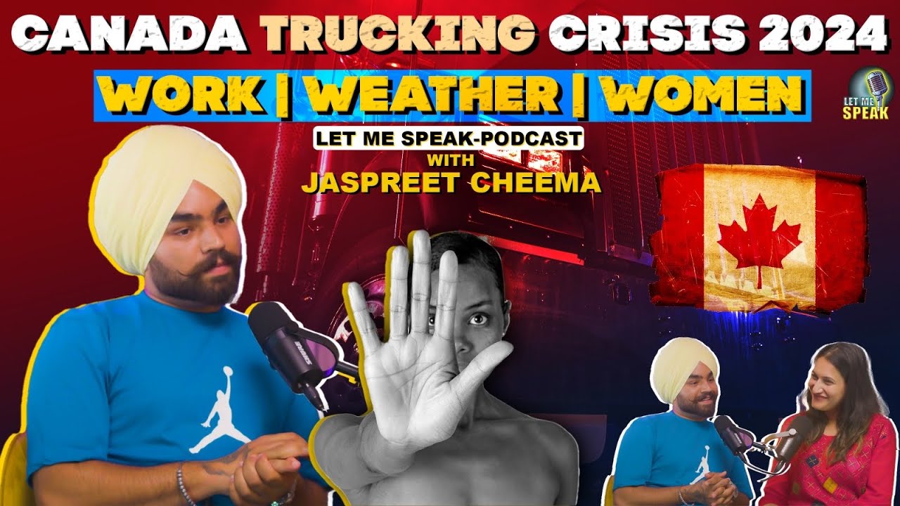 Transportation Industry ਦਾ ਹੋਇਆ ਬੇੜਾ-ਗਰਕ? Canada Trucking Crisis 2024 | Jaspreet Cheema Podcast