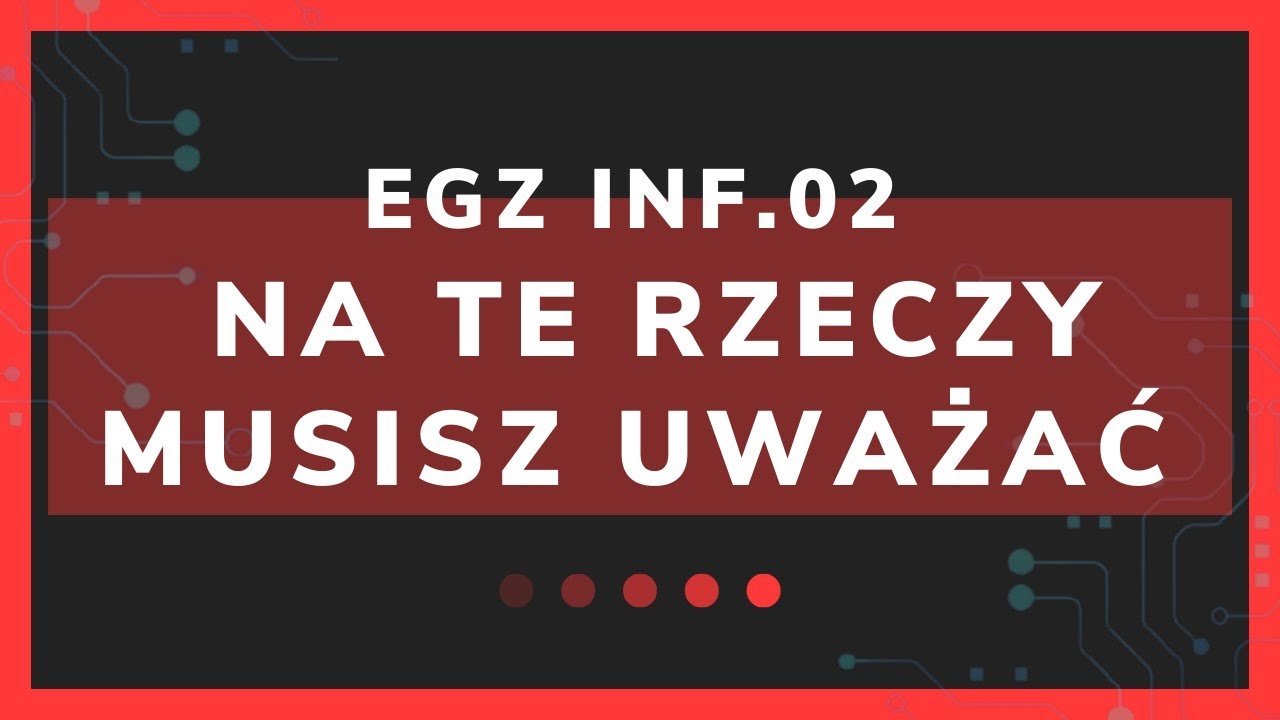 Na te 3 rzeczy uważaj na egzaminie INF.02