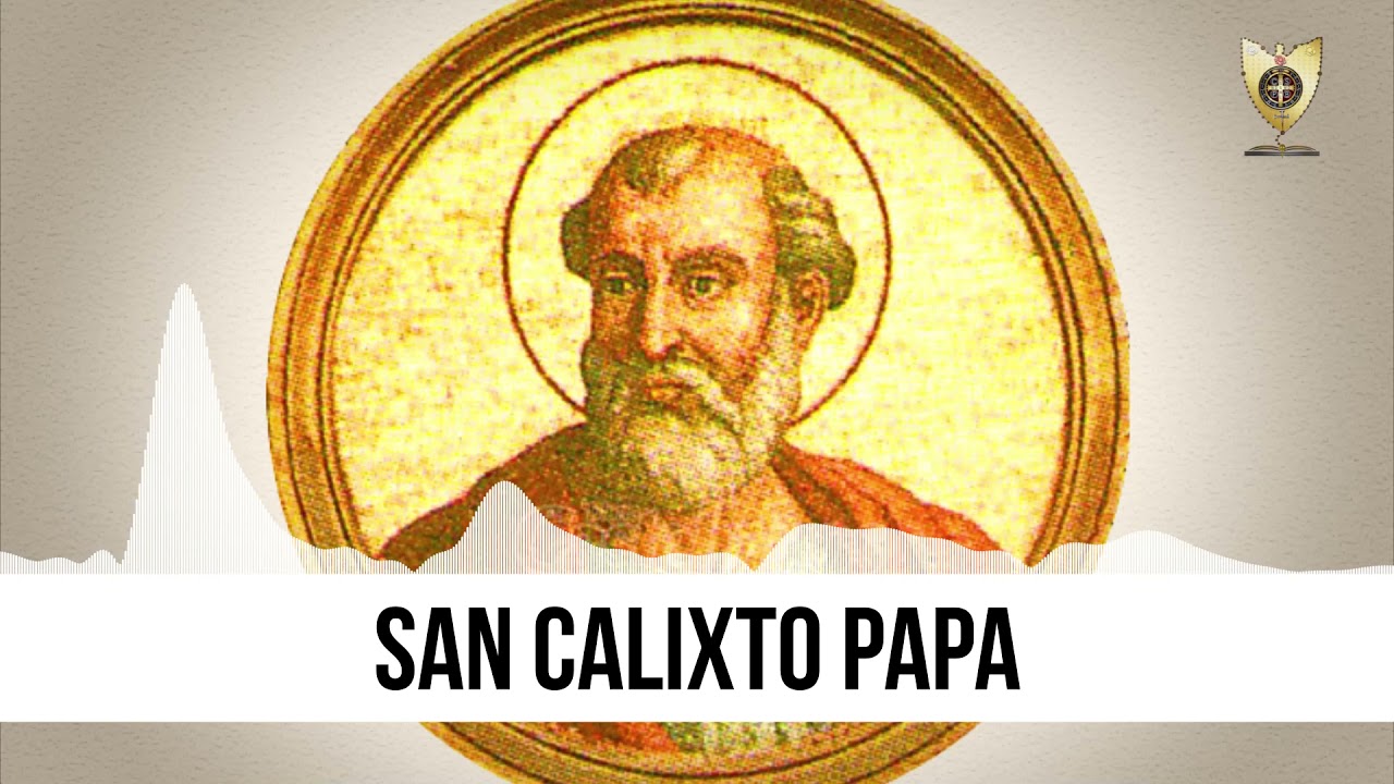 SAN CALIXTO PAPA (Héroes De La Fe) - Padre Bernardo Moncada