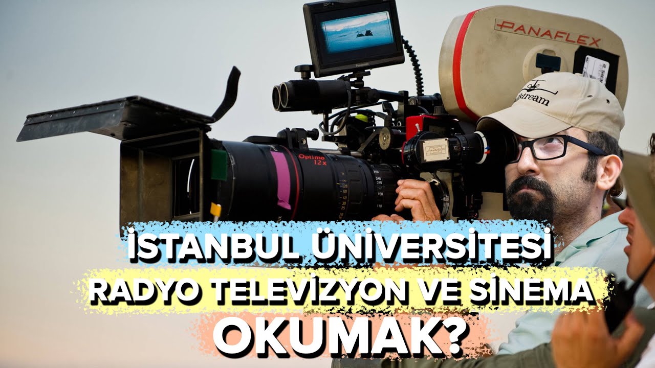 Radyo Televizyon ve Sinema Okumak? | İstanbul Üniversitesi | Videographer