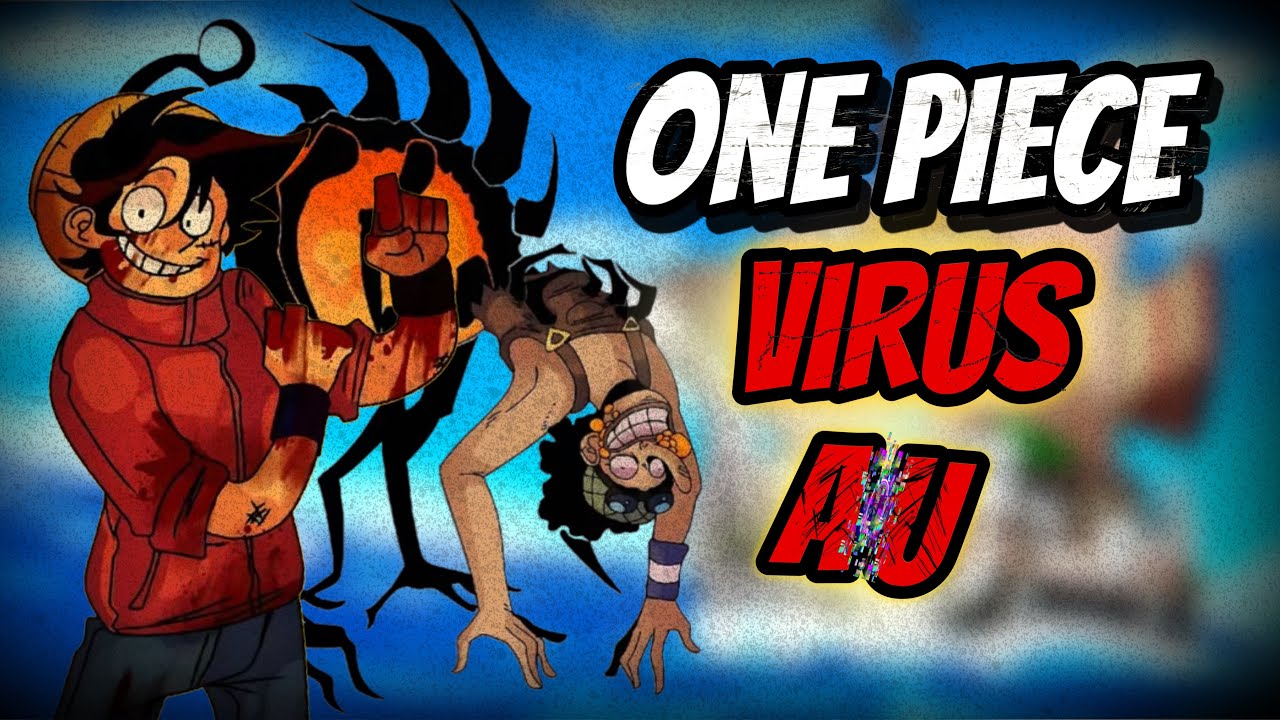 What is One Piece Virus AU