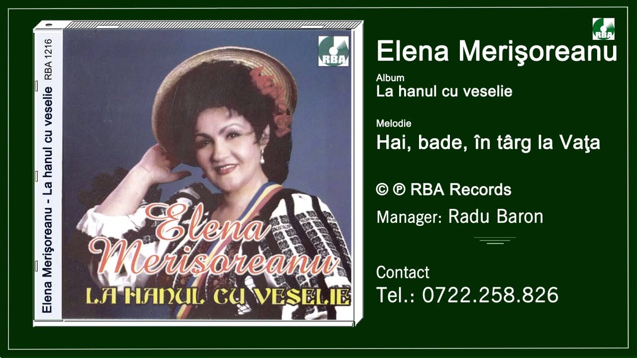 Elena Merisoreanu -  Hai, bade, in targ la Vata