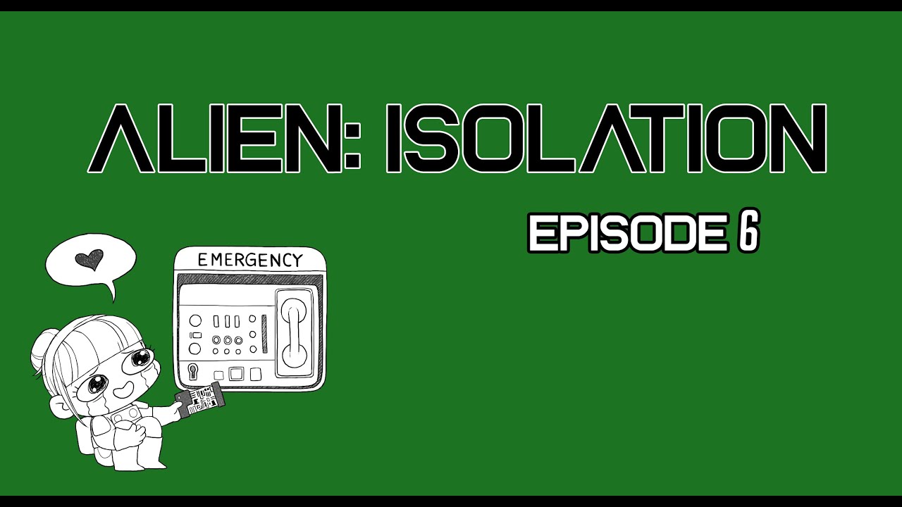 Is this the end?! - My Alien: Isolation playthrough Episode 6