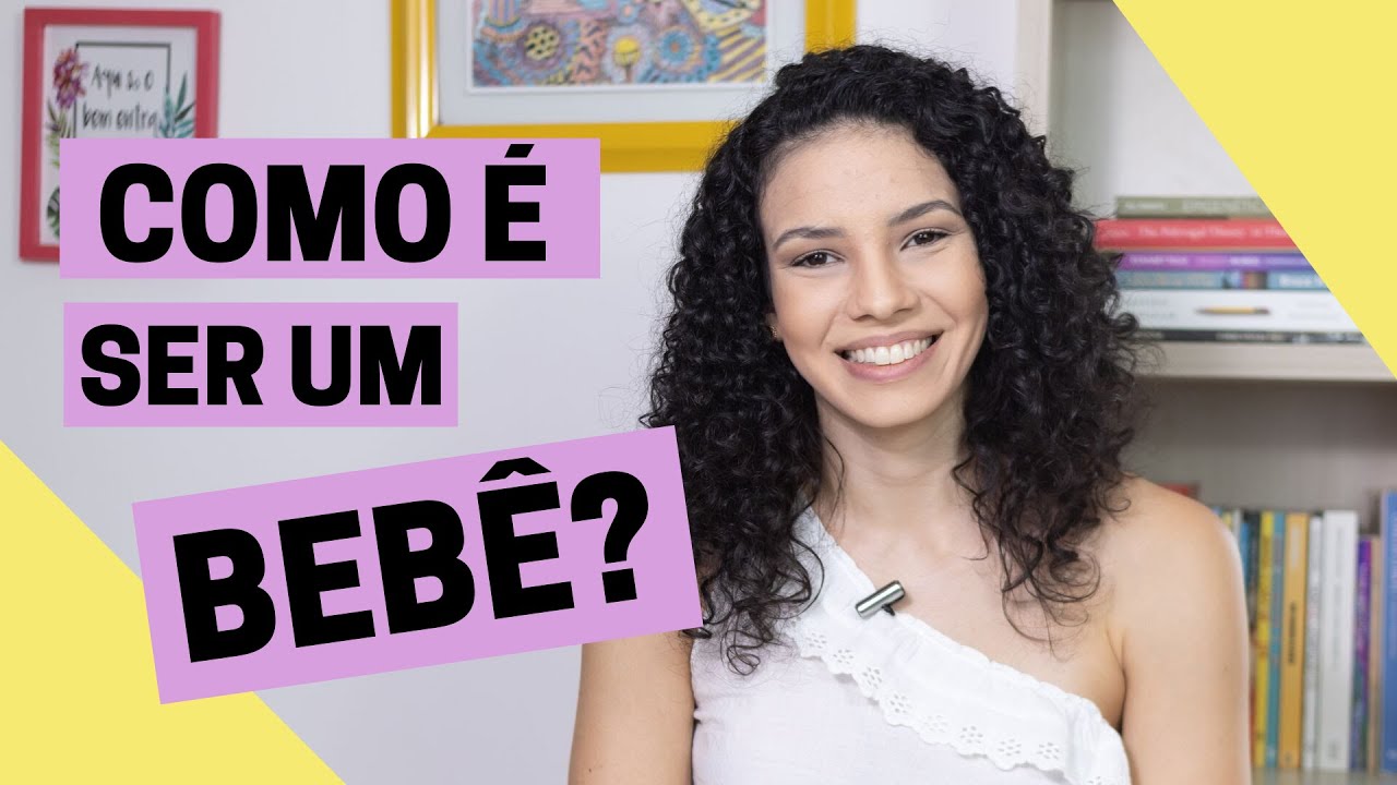 COMO cuidar do beb&ecirc;? DICAS para ENTENDER o mundo dos beb&ecirc;s (e se VOC&Ecirc; QUER entrar nele!)