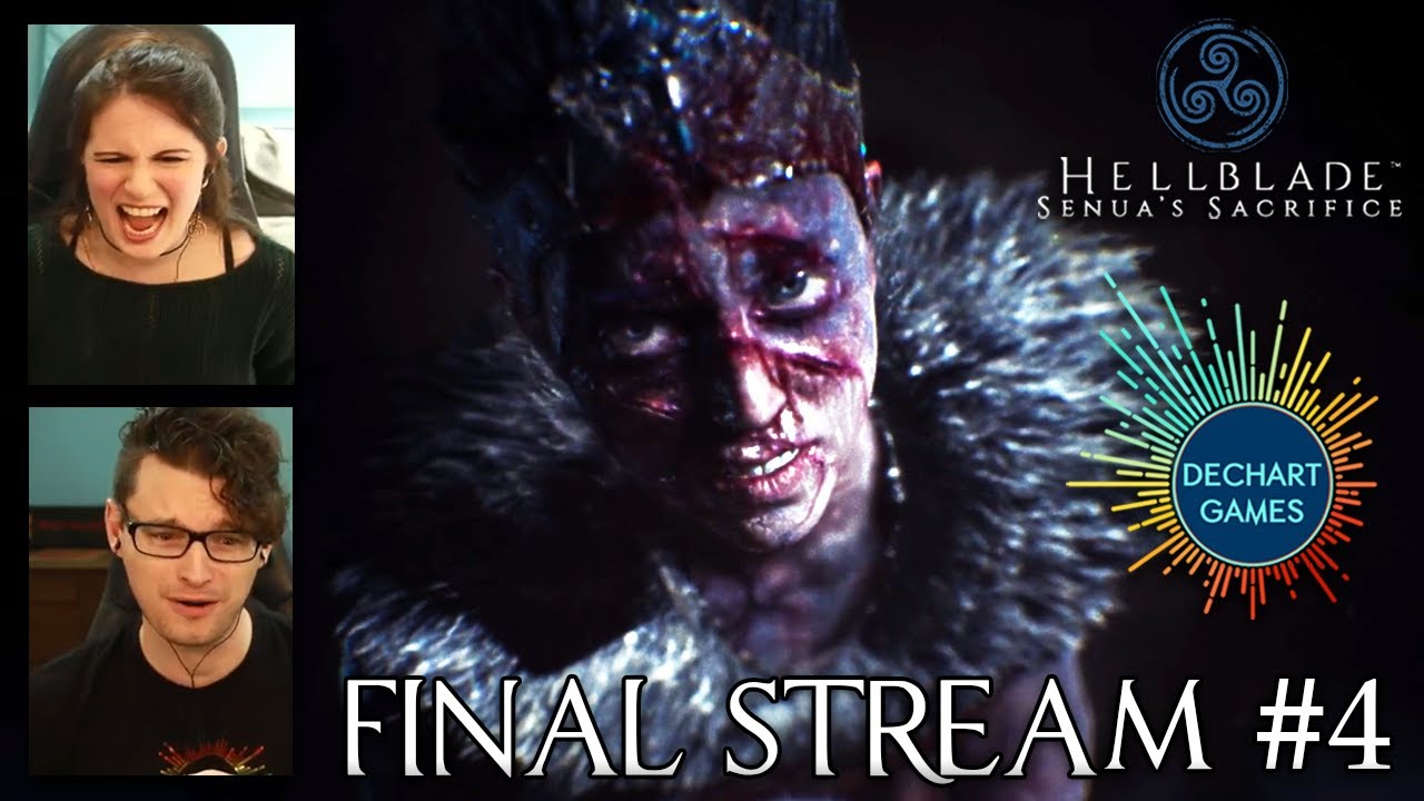 #4 Hellblade: Senua's Sacrifice FINALE! w/ Bryan & Amelia of Dechart Games