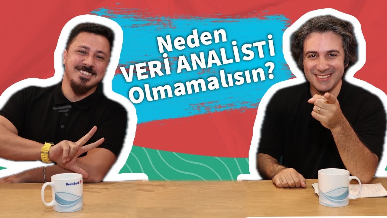 Neden Veri Analitik&ccedil;isi Olmamalısın? | Beh&ccedil;et Yalın &Ouml;zkara - Erkan &Ouml;rmeci | DenizBank Deniz Akademi