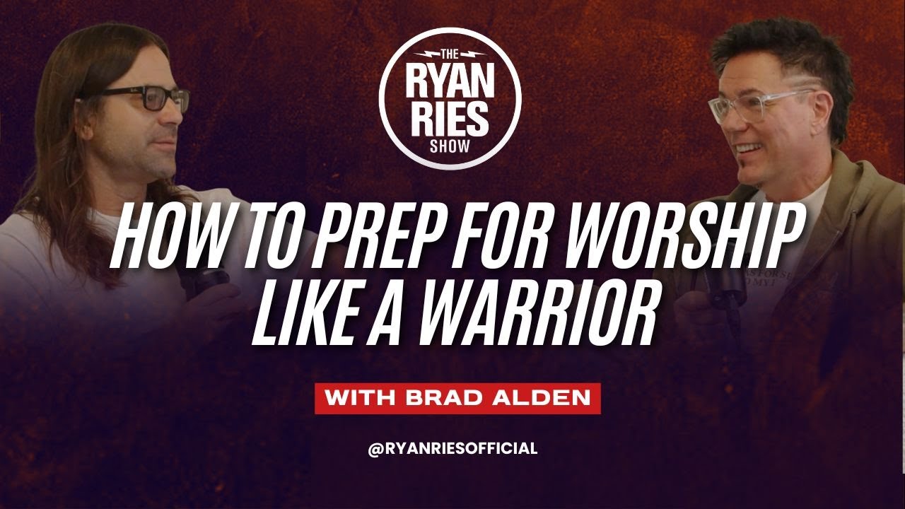 How To Prep For Worship Like A Warrior w/ Brad Alden