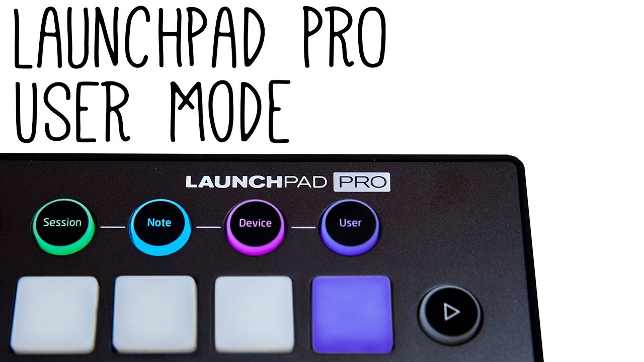LAUNCHPAD PRO | USER MODE Tutoriel