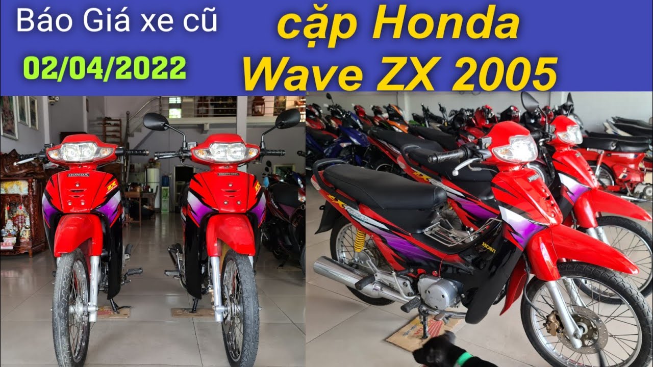 Báo Giá xe cũ: cặp Honda Wave ZX 2005 đẹp ngày 02/04/2022 tại CH Cường Trang.