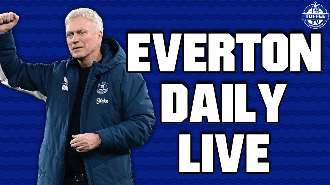 How Many Points Will Everton Need For Europe? | Everton Daily LIVE