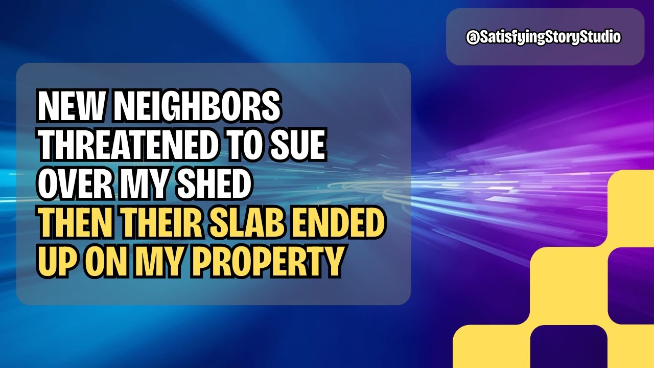 New Neighbors Threatened to Sue Over My Shed — Then Their Slab Ended Up on MY Property
