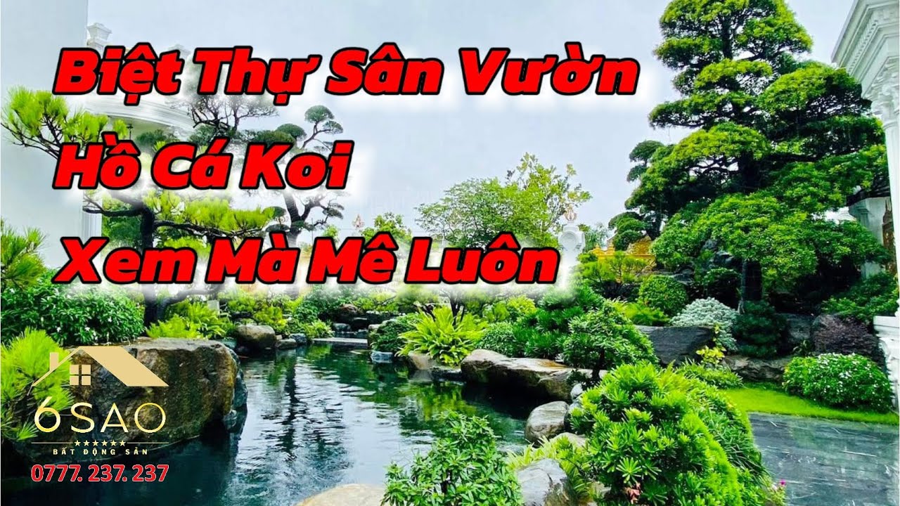 Mê Mẩn Với Biệt Thự Sân Vườn, Hồ Cá Koi, Vườn Rau Xanh Mát | BDS 6 Sao