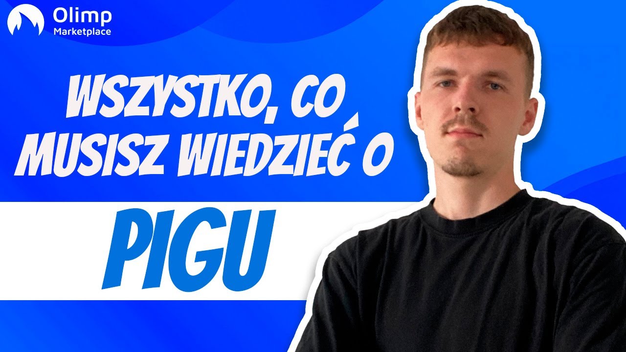 Wszystko, co musisz wiedzieć o Pigu