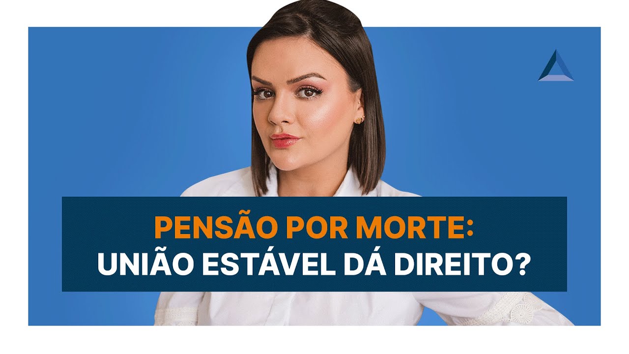 União estável dá direito à Pensão por Morte? Como comprovar?