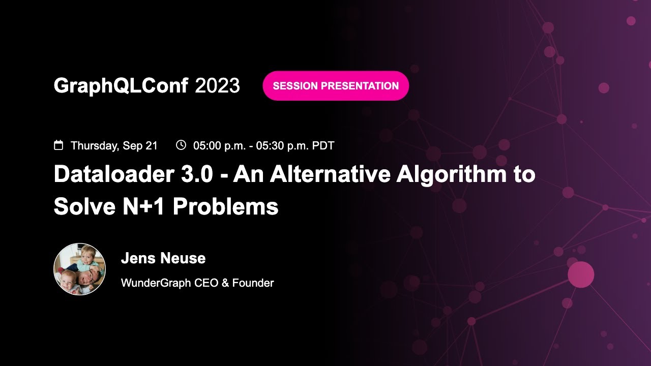 Dataloader 3.0: An Alternative Algorithm to Solve N+1 Problems - Jens Neuse, WunderGraph