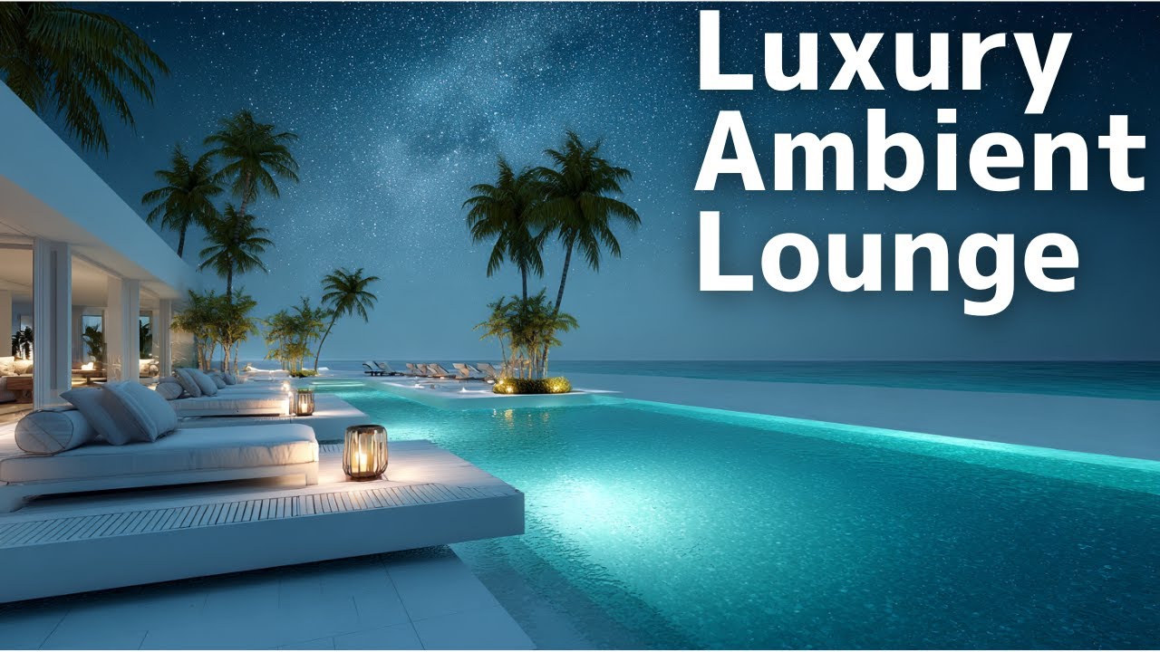 Luxury Ambient Lounge | Elegant Night by the Sea 🌊