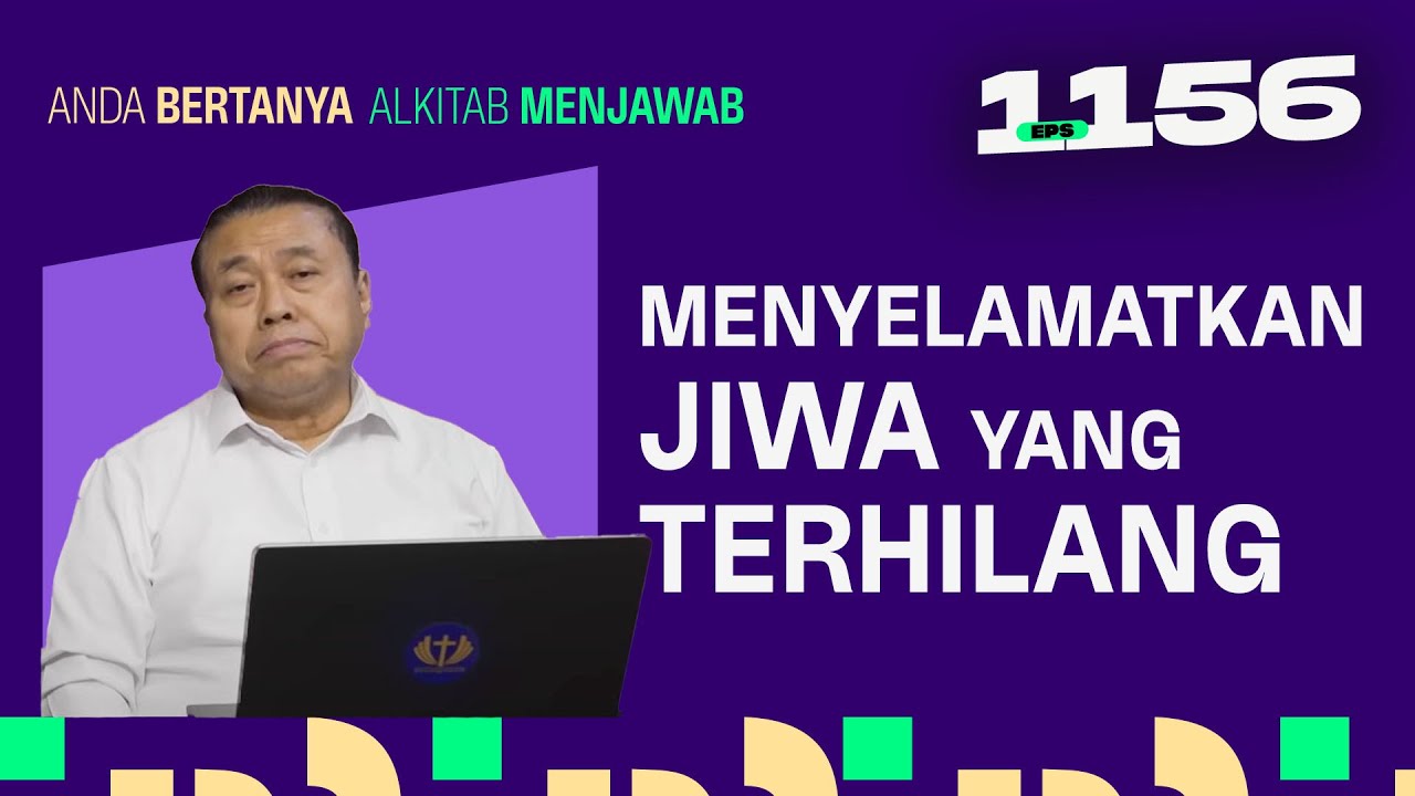 DEFINISI MENYELAMATKAN JIWA YANG TERHILANG | ABAM (1156) | Pdt. Dr. Erastus Sabdono