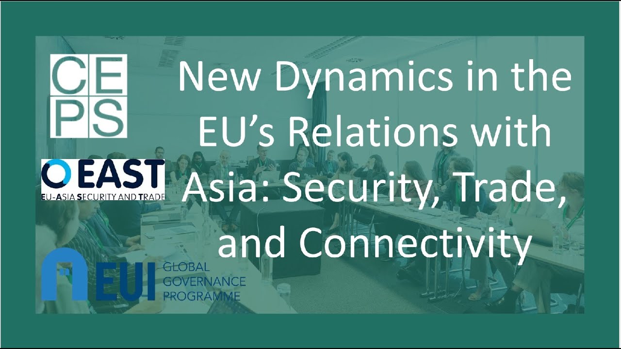 New Dynamics in the EU&rsquo;s Relations with Asia: Security, Trade, and Connectivity