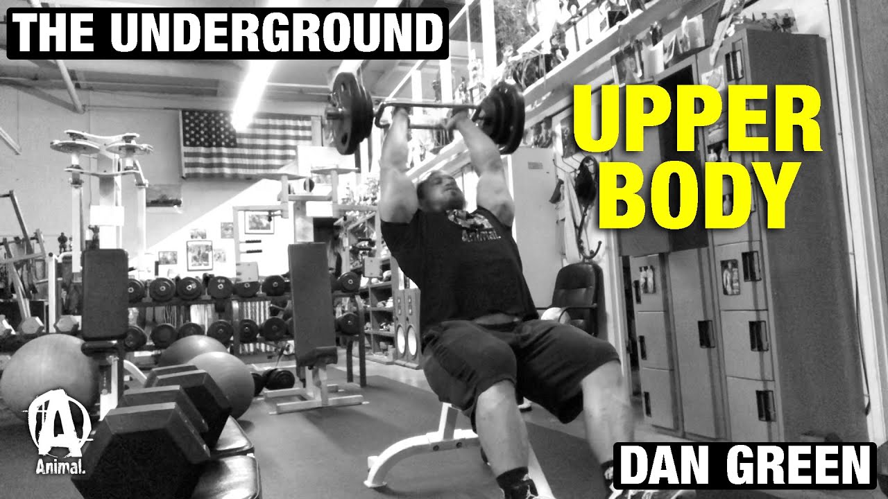 The Underground: Dan Green, Upper Body