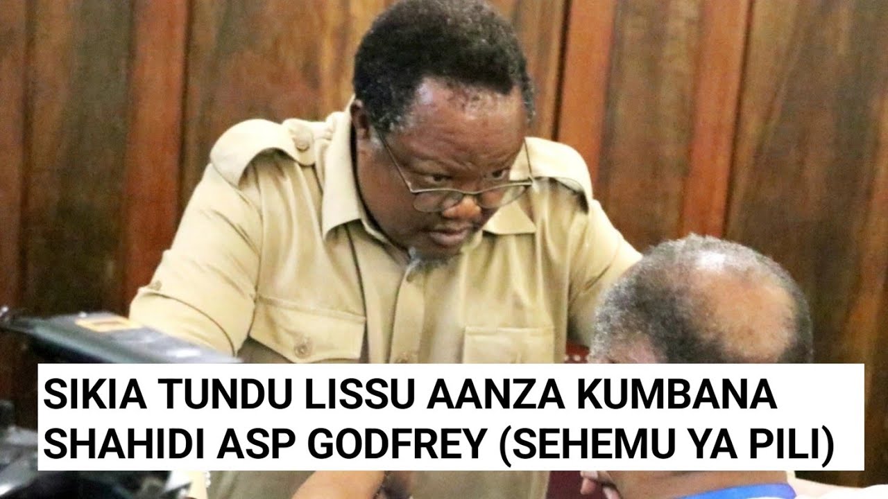 (SEHEMU YA PILI) SIKIA KINACHOENDELEA KESI YA TUNDU LISSU MAHAKAMANI
