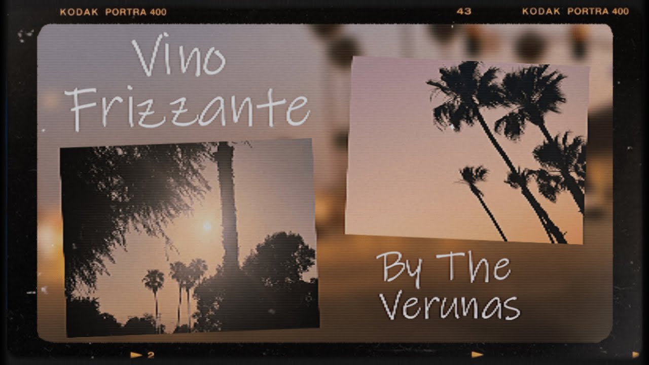 The Verunas - Vino Frizzante (unofficial MV)