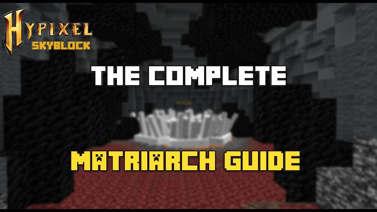 The Complete Matriarch Guide | Hypixel SkyBlock