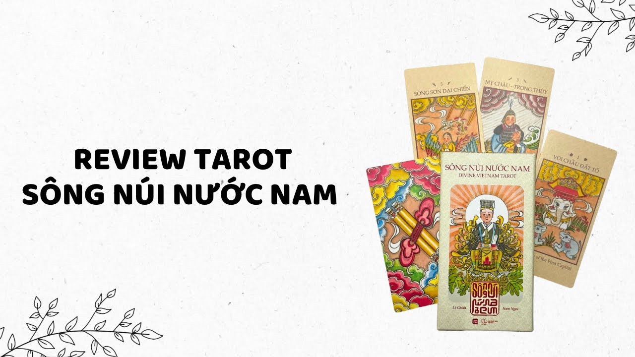 Review bài Tarot | TAROT SÔNG NÚI NƯỚC NAM | Lệ Chính, Nam Ngọc, Anh Minh