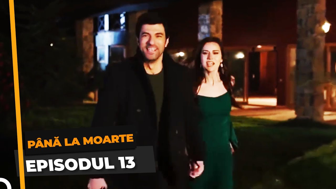 Până La Moarte 13. Episodul