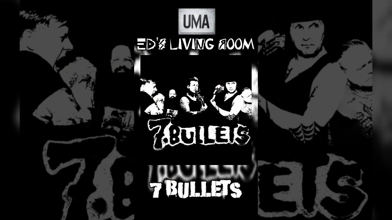 7Bullets &ndash; Clip 1 | Ed's Living Room