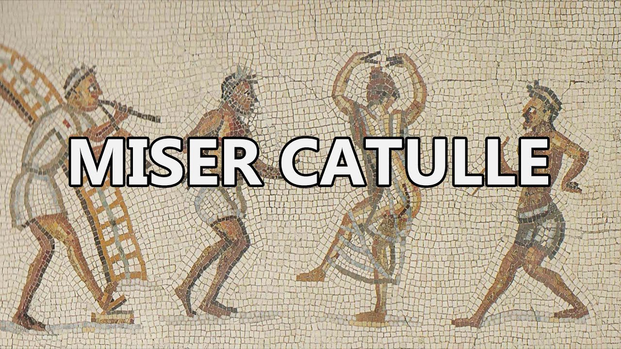 Catullus 8 Miser Catulle - Poem With Music