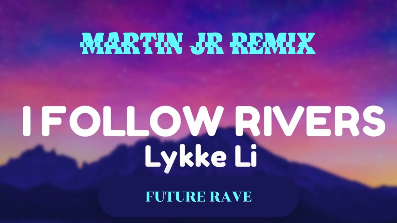 LIKKE LI -  RIVERS MARTIN JR REMIX #futurerave #futureraveremix