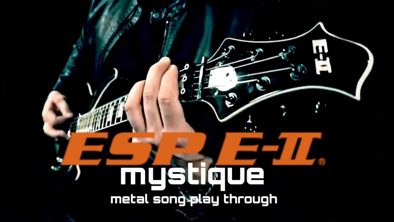ESP E-II MYSTIQUE FR - metal song play through