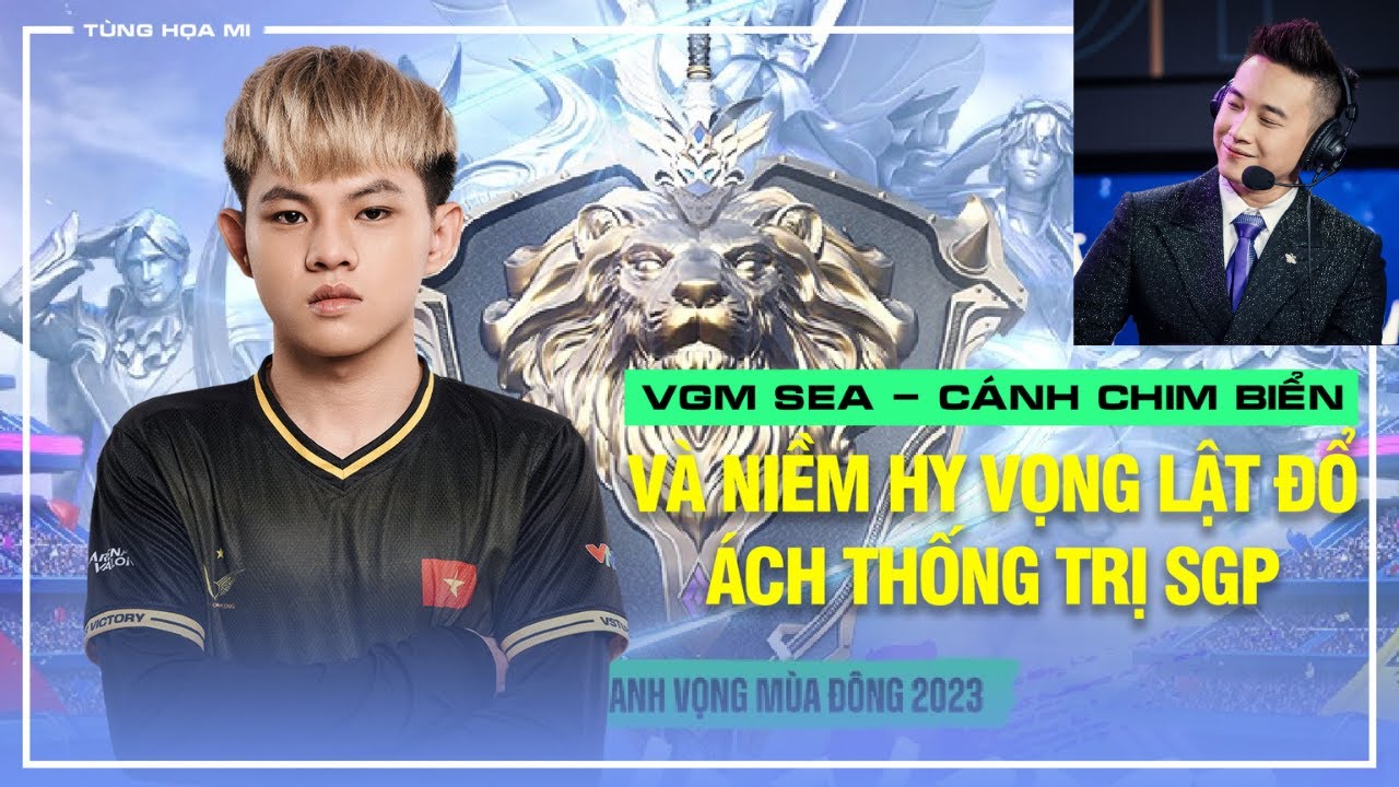 VGM_SEA - Cánh Chim Biển mang Hi Vọng lật đổ Ách Thống Trị SGP !!! - Phần 3