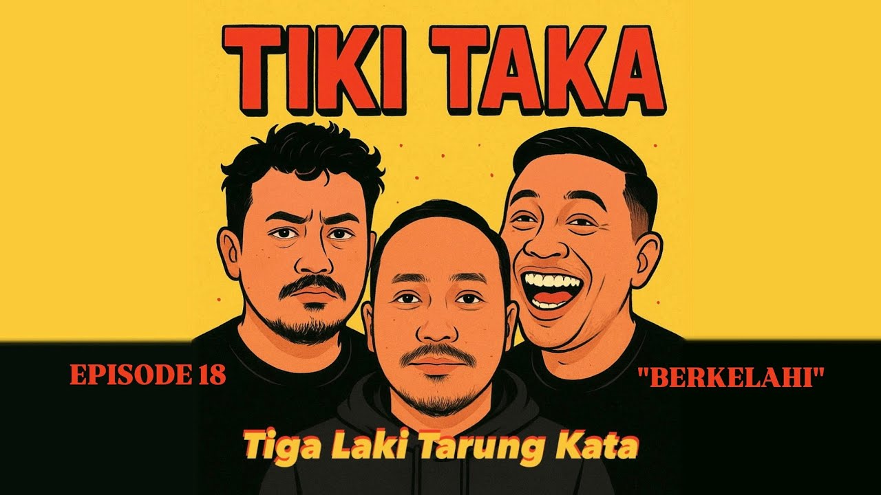 TIKI TAKA | Episode BERKELAHI (18)