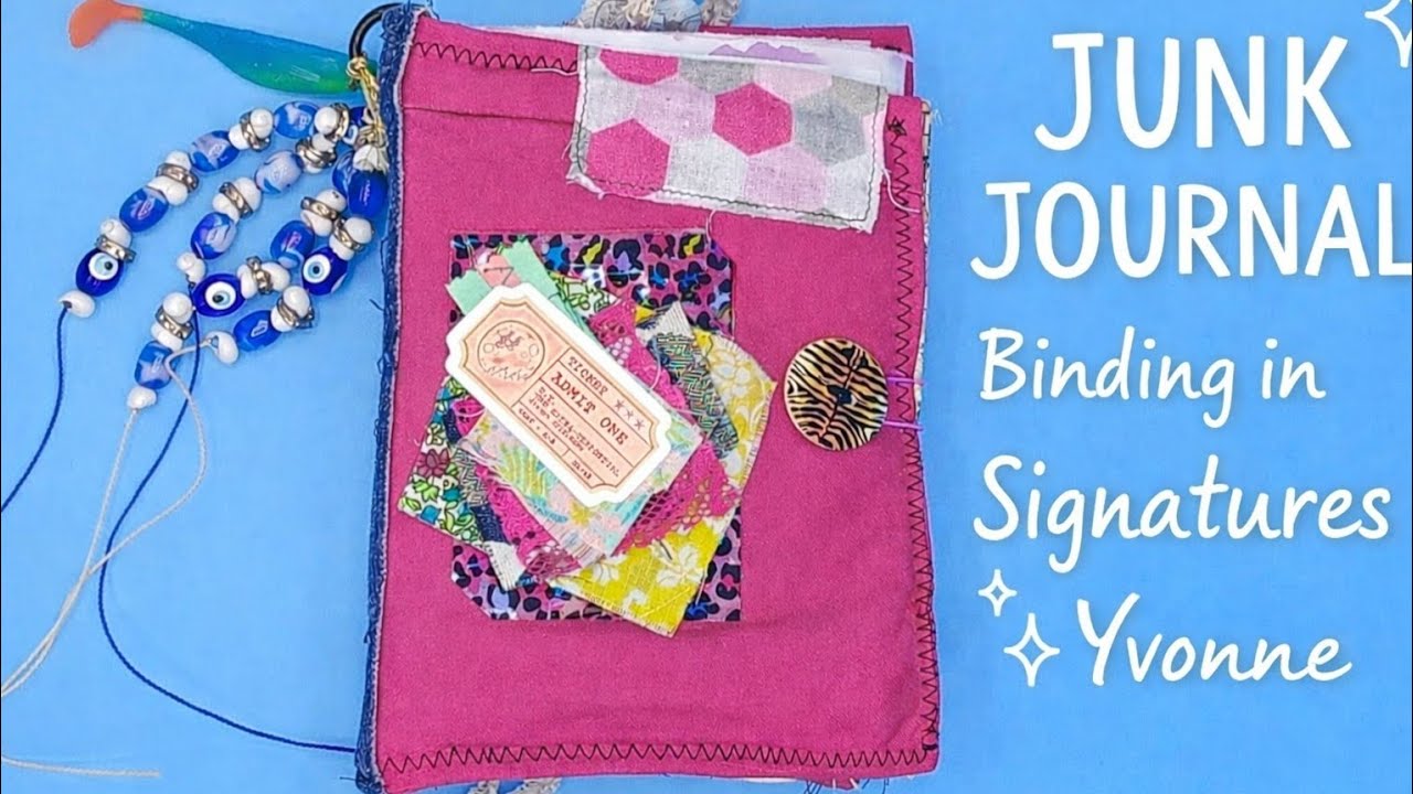 Binding in Signatures & Reusing Covers – Handmade Junk Journal “Yvonne”