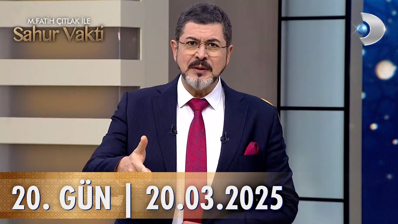 M. Fatih Çıtlak ile Sahur Vakti | 20. GÜN | 20.03.2025