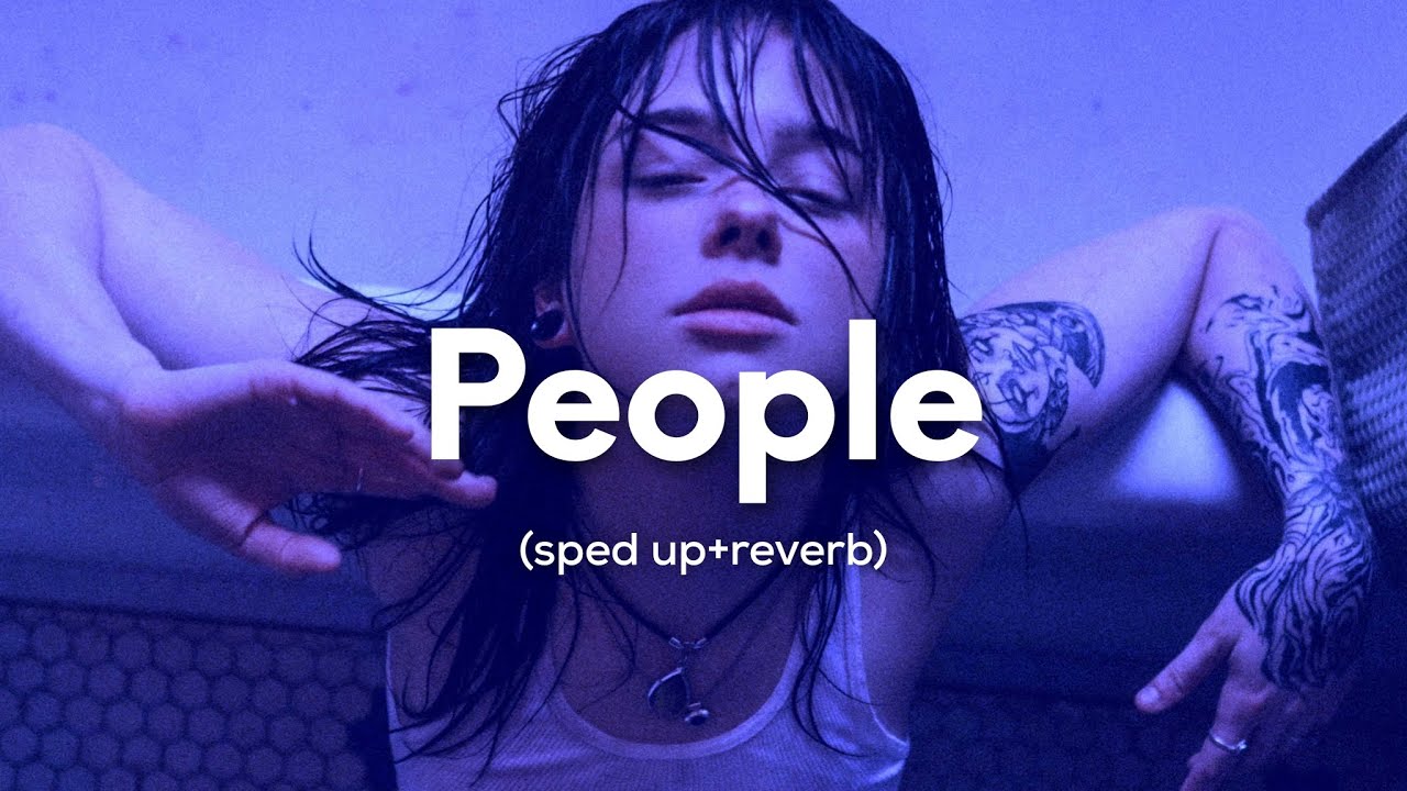 Libianca - People (sped up+reverb) 