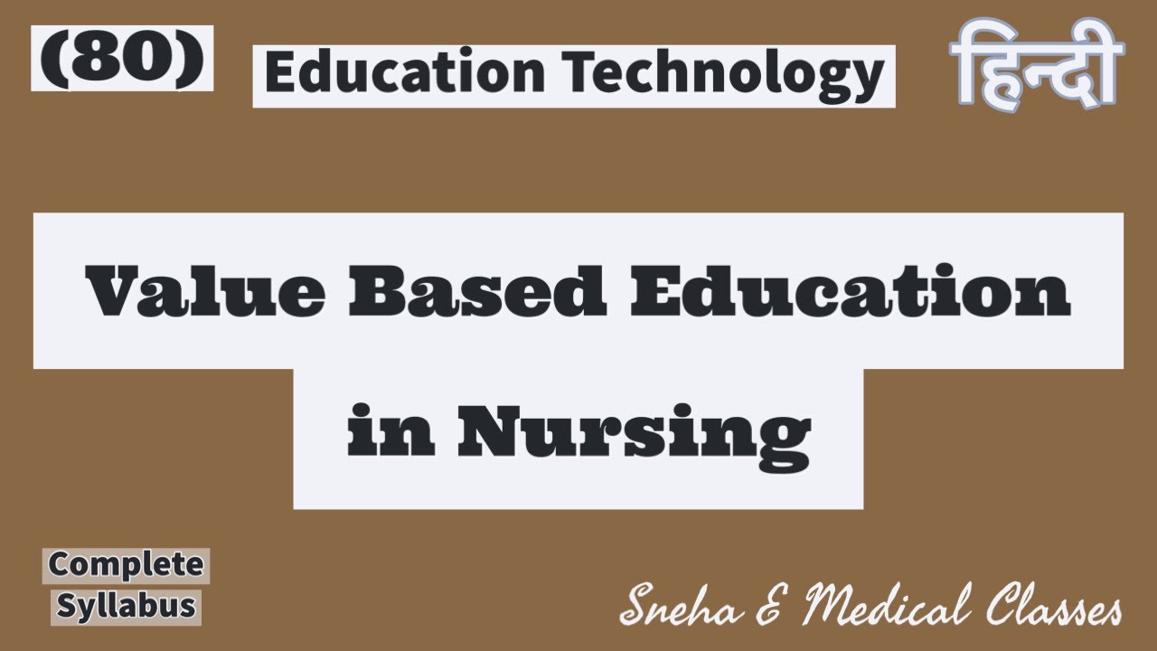 Value based Education in Nursing !! Educational Technology !!